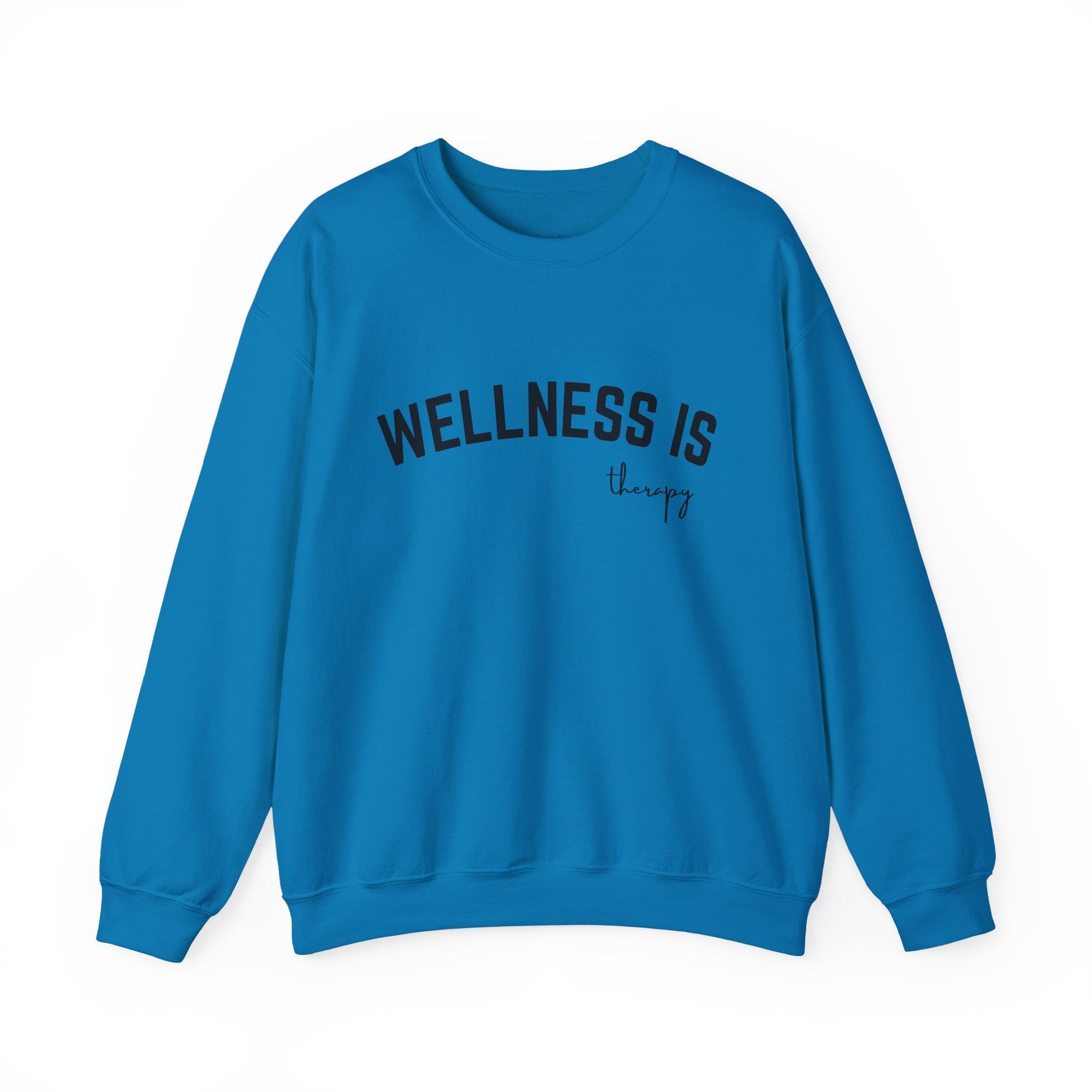 Wellness is Casual Crewneck